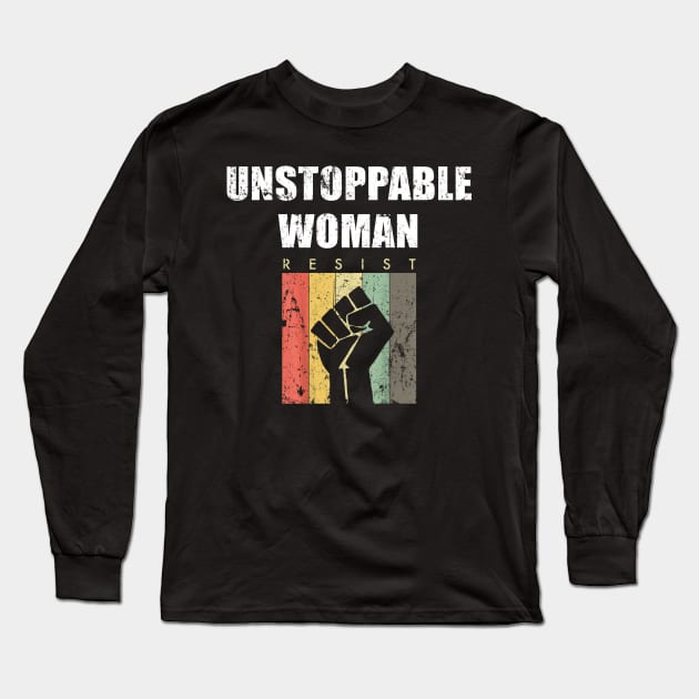 Unstoppable Woman Girl Power Empowerment Feminist Long Sleeve T-Shirt by dashawncannonuzf